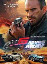 6 Hours Away (2024) Hindi Dubbed Full Movie Watch Online HD Print Free Download