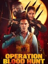 Operation Blood Hunt (2024) Hindi Dubbed Full Movie Watch Online HD Print Free Download