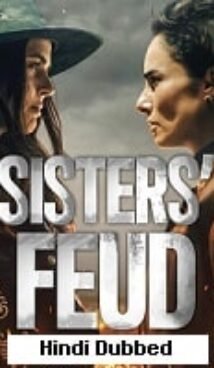 Sisters Feud (2024) Hindi Dubbed Season 1 Complete Watch Online HD Print Free Download